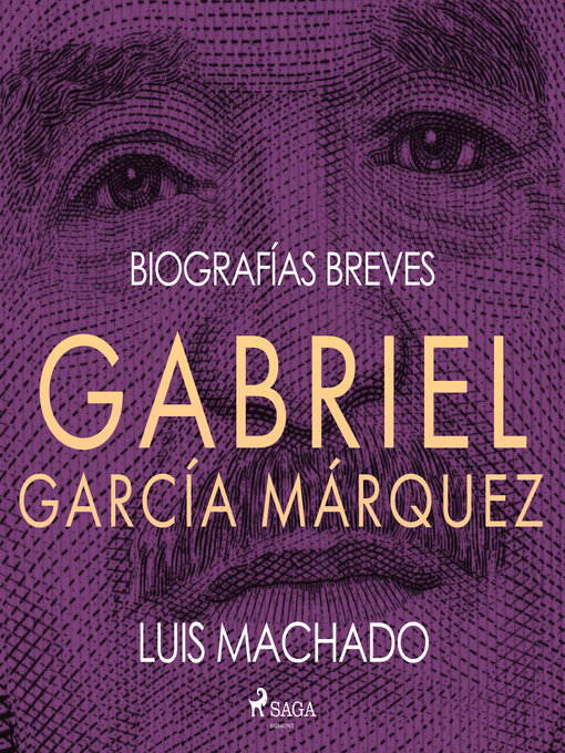 Title details for Biografías breves--Gabriel García Márquez by Luis Machado - Available